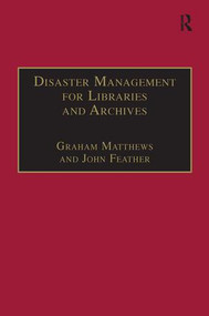 Disaster Management for Libraries and Archives - 9780815399490 by John Feather, Graham Matthews, 9780815399490