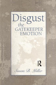 Disgust (The Gatekeeper Emotion) - 9781138005754 by Susan Miller, 9781138005754