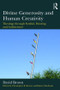 Divine Generosity and Human Creativity (Theology through Symbol, Painting and Architecture) by David Brown, Christopher Brewer, Robert MacSwain, 9781472465634