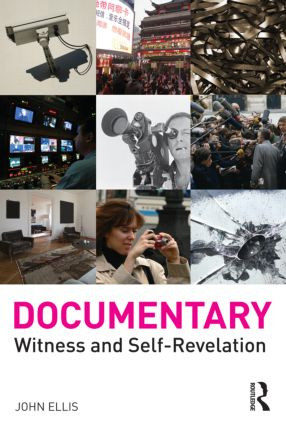 Documentary (Witness and Self-Revelation) - 9780415574198 by John Ellis, 9780415574198