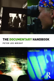 The Documentary Handbook by Peter Lee-Wright, 9780415434027