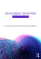 Doing Digital Humanities (Practice, Training, Research) - 9781138899445 by Constance Crompton, Richard Lane, Ray Siemens, 9781138899445