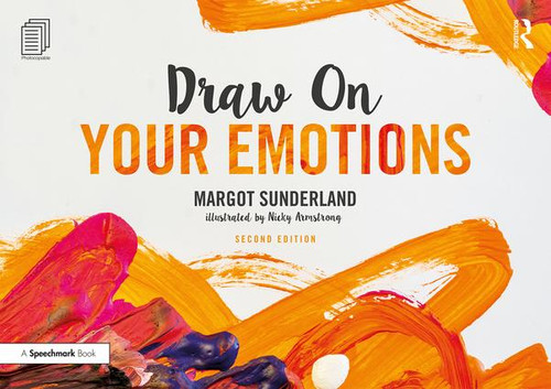Draw on Your Emotions by Margot Sunderland, Nicky Armstrong, 9781138070554