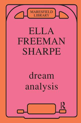 Dream Analysis (A Practical Handbook of Psychoanalysis) by Ella Freeman Sharpe, 9780946439454
