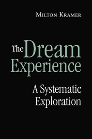 The Dream Experience (A Systematic Exploration) by Milton Kramer, 9780415861298