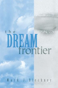 The Dream Frontier by Mark Blechner, 9781138005297