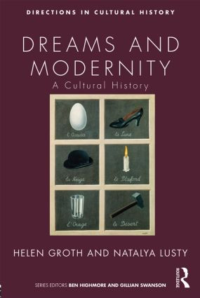 Dreams and Modernity (A Cultural History) by Natalya Lusty, Helen Groth, 9780415606950