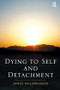 Dying to Self and Detachment by James Kellenberger, 9781138109278