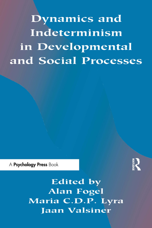 Dynamics and indeterminism in Developmental and Social Processes - 9780805818062 by Alan Fogel, Maria C.D.P. Lyra, Jaan Valsiner, 9780805818062