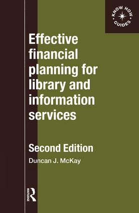 Effective Financial Planning for Library and Information Services - 9780851424644 by Duncan McKay, 9780851424644