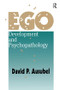 Ego Development and Psychopathology by David Ausubel, 9781138509436