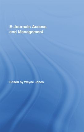 E-Journals Access and Management - 9781138801165 by Wayne Jones, 9781138801165