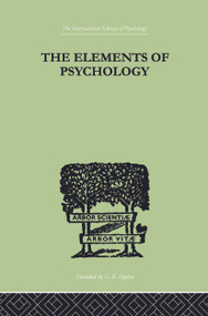 The Elements Of Psychology by Edward L Thorndike, 9780415758093