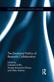 The Emotional Politics of Research Collaboration - 9781138952584 by Gabriele Griffin, Annelie Bränström-Öhman, Hildur Kalman, 9781138952584