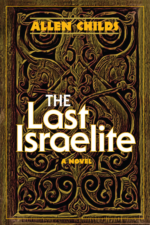The Last Israelite (A Novel) by Allen Childs, 9780884003977