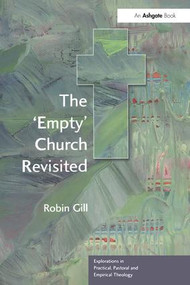 The 'Empty' Church Revisited by Robin Gill, 9780754634638