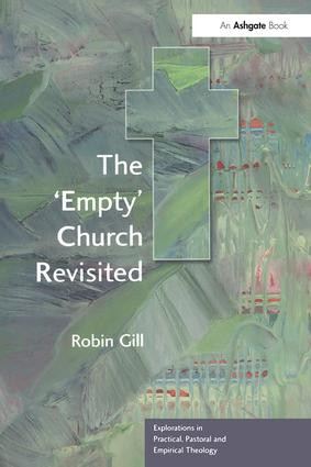 The 'Empty' Church Revisited by Robin Gill, 9780754634638