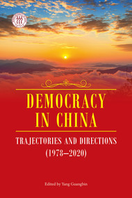 Democracy in China (Trajectories and Directions (1978-2020)) by Guangbin Yang, 9781487810788