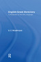 English-Greek Dictionary (With a Supplement of Proper Names Including Greek Equivalents for Famous Names in Roman History) by S. C. Woodhouse, 9780367581244