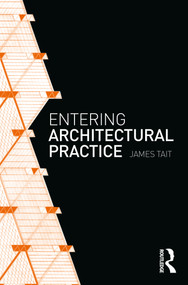 Entering Architectural Practice by James Tait, 9780367365141