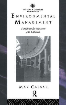 Environmental Management (Guidelines for Museums and Galleries) - 9780415514927 by May Cassar, 9780415514927