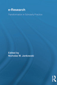 E-Research (Transformation in Scholarly Practice) by Nicholas W. Jankowski, 9780415647533