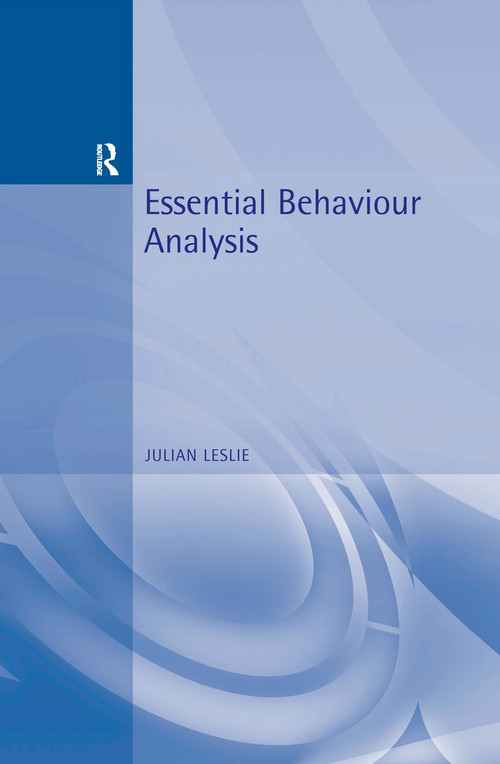 Essential Behaviour Analysis by Julian Leslie, 9780340762738