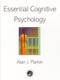 Essential Cognitive Psychology by Alan J. Parkin, 9780863776731