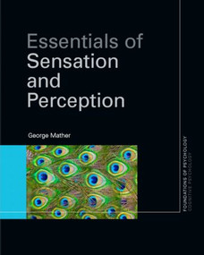 Essentials of Sensation and Perception by George Mather, 9780415581813