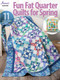 Fun Fat Quarter Quilts for Spring by Annie's, 9781640256156