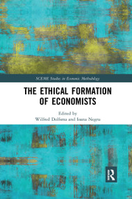 The Ethical Formation of Economists by Wilfred Dolfsma, Ioana Negru, 9780367727253