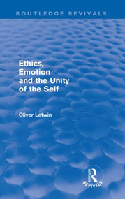 Ethics, Emotion and the Unity of the Self (Routledge Revivals) - 9780415590075 by Oliver Letwin, 9780415590075