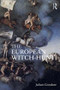 The European Witch-Hunt by Julian Goodare, 9780415254533