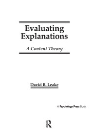 Evaluating Explanations (A Content Theory) by David B. Leake, 9781138969162
