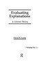 Evaluating Explanations (A Content Theory) by David B. Leake, 9781138969162