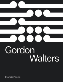 Gordon Walters by Leonard Bell, Francis Pound, 9781869409531