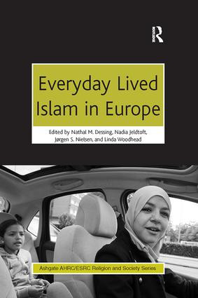Everyday Lived Islam in Europe by Nathal M. Dessing, Nadia Jeldtoft, Linda Woodhead, 9781138270015