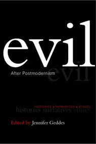 Evil after Postmodernism (Histories, Narratives and Ethics) - 9780415228169 by Jennifer Geddes, 9780415228169