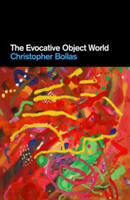 The Evocative Object World - 9780415473941 by Christopher Bollas, 9780415473941