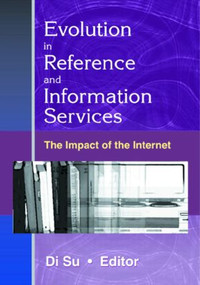 Evolution in Reference and Information Services (The Impact of the Internet) by Linda S Katz, 9780789017239