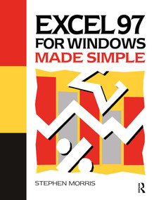 Excel 97 for Windows Made Simple by Stephen Morris, 9780750638029