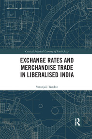 Exchange Rates and Merchandise Trade in Liberalised India by Suranjali Tandon, 9780367727925