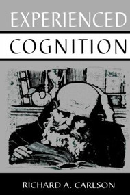 Experienced Cognition by Richard A. Carlson, 9780805817331