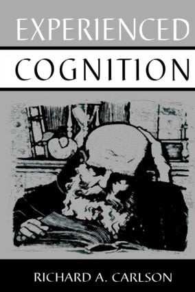 Experienced Cognition by Richard A. Carlson, 9780805817331