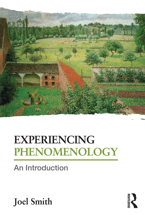 Experiencing Phenomenology (An Introduction) - 9780415718936 by Joel Smith, 9780415718936