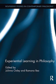 Experiential Learning in Philosophy by Julinna Oxley, Ramona Ilea, 9781138498983