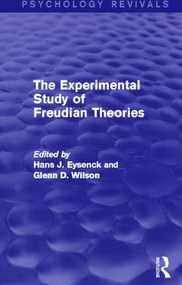 The Experimental Study of Freudian Theories (Psychology Revivals) by Hans J. Eysenck, Glenn D. Wilson, 9780415841399