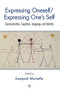 Expressing Oneself / Expressing One's Self (Communication, Cognition, Language, and Identity) by Ezequiel Morsella, 9781138969438