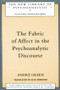 The Fabric of Affect in the Psychoanalytic Discourse by Andre Green, Alan Sheridan, 9780415115254