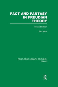 Fact and Fantasy in Freudian Theory (RLE: Freud) by Paul Kline, 9781138969469